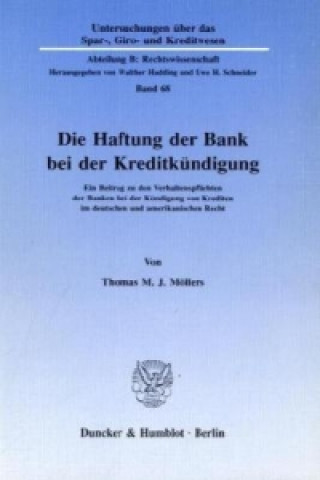 Kniha Die Haftung der Bank bei der Kreditkündigung. Thomas M. J. Möllers