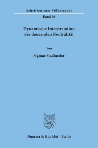 Kniha Dynamische Interpretation der dauernden Neutralität. Sigmar Stadlmeier