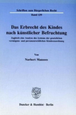 Kniha Das Erbrecht des Kindes nach künstlicher Befruchtung. Norbert Mansees