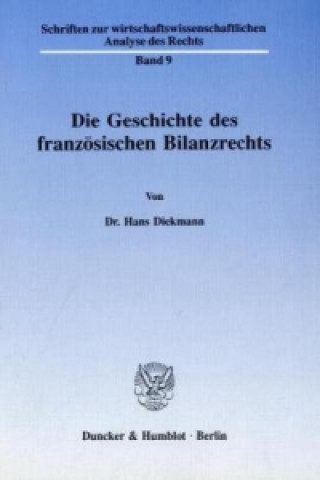 Książka Die Geschichte des französischen Bilanzrechts. Hans Diekmann