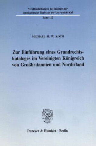 Carte Zur Einführung eines Grundrechtskataloges im Vereinigten Königreich von Großbritannien und Nordirland. Michael H. W. Koch