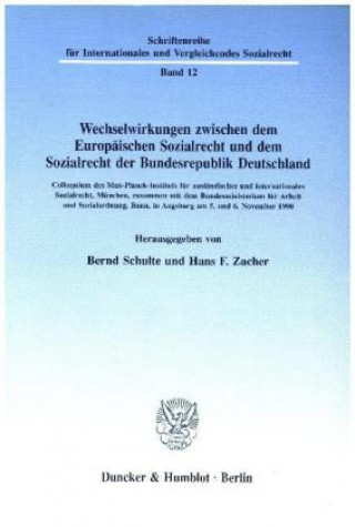 Könyv Wechselwirkungen zwischen dem Europäischen Sozialrecht und dem Sozialrecht der Bundesrepublik Deutschland. Bernd Schulte