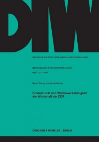 Książka Produktivität und Wettbewerbsfähigkeit der Wirtschaft der DDR. Bernd Görzig