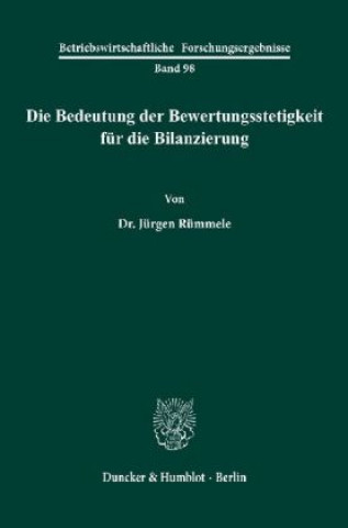 Carte Die Bedeutung der Bewertungsstetigkeit für die Bilanzierung. Jürgen Rümmele