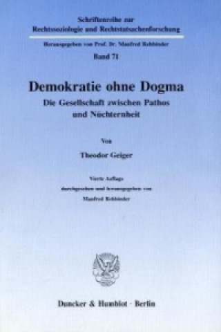 Könyv Demokratie ohne Dogma. Theodor Geiger