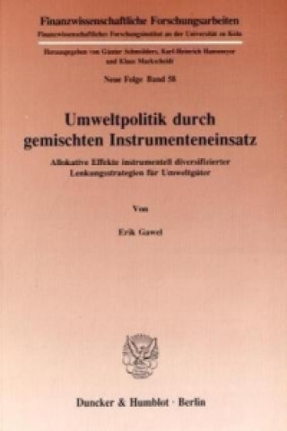 Könyv Umweltpolitik durch gemischten Instrumenteneinsatz. Erik Gawel