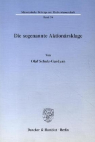 Kniha Die sogenannte Aktionärsklage. Olaf Schulz-Gardyan