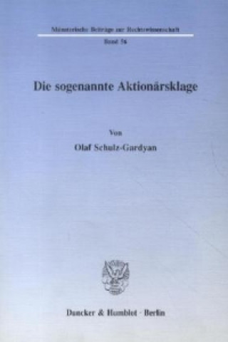 Książka Die sogenannte Aktionärsklage. Olaf Schulz-Gardyan