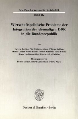 Könyv Wirtschaftspolitische Probleme der Integration der ehemaligen DDR in die Bundesrepublik. Helmut Gröner