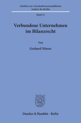 Knjiga Verbundene Unternehmen im Bilanzrecht. Gerhard Nösser