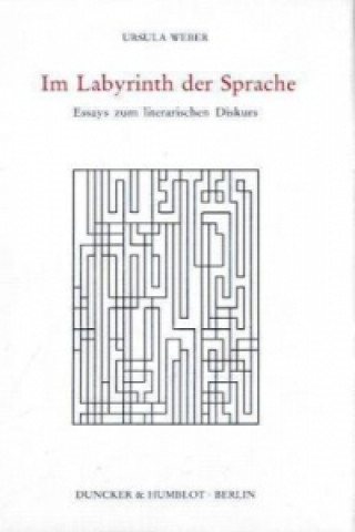 Carte Im Labyrinth der Sprache. Ursula Weber