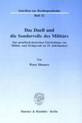 Könyv Das Duell und die Sonderrolle des Militärs. Peter Dieners