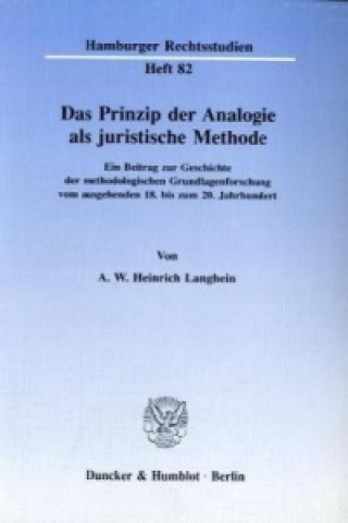 Carte Das Prinzip der Analogie als juristische Methode. A. W. Heinrich Langhein