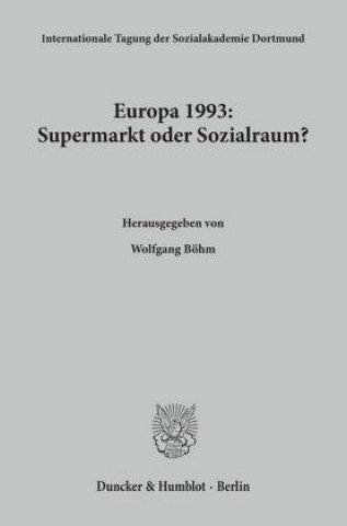 Книга Europa 1993: Supermarkt oder Sozialraum? Wolfgang Böhm