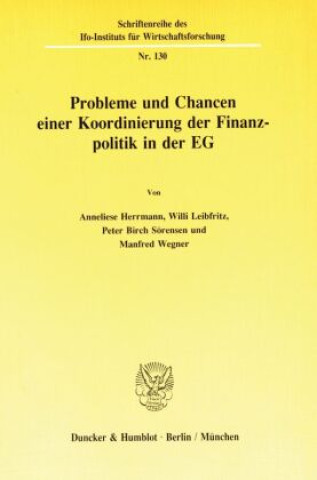 Книга Probleme und Chancen einer Koordinierung der Finanzpolitik in der EG. Anneliese Herrmann