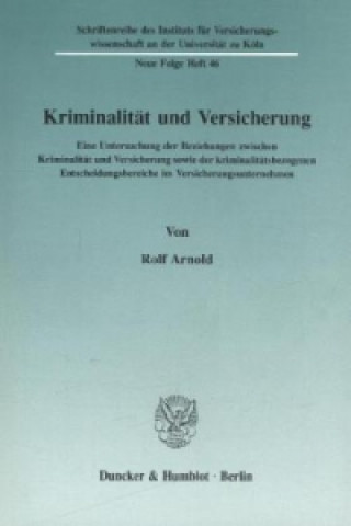 Libro Kriminalität und Versicherung. Rolf Arnold