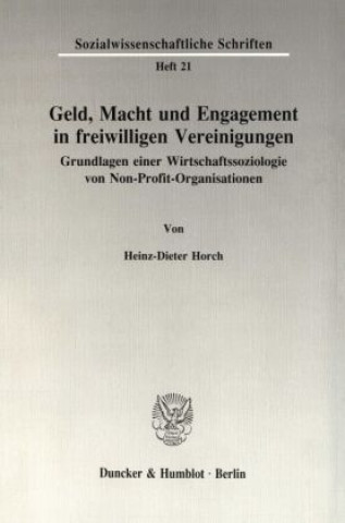 Libro Geld, Macht und Engagement in freiwilligen Vereinigungen. Heinz-Dieter Horch