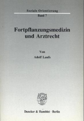 Livre Fortpflanzungsmedizin und Arztrecht. Adolf Laufs