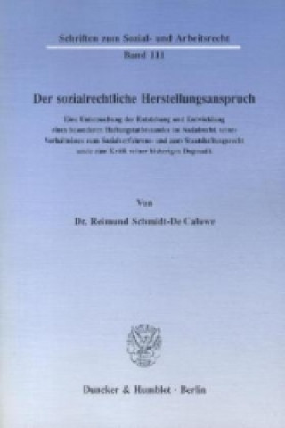 Buch Der sozialrechtliche Herstellungsanspruch. Reimund Schmidt-De Caluwe