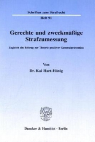 Knjiga Gerechte und zweckmäßige Strafzumessung Kai Hart-Hönig