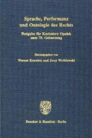 Carte Sprache, Performanz und Ontologie des Rechts. Werner Krawietz