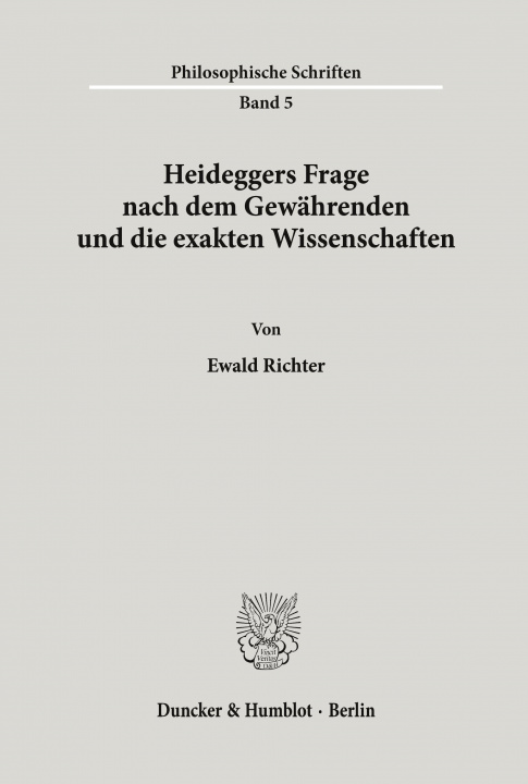 Carte Heideggers Frage nach dem Gewährenden und die exakten Wissenschaften. Ewald Richter