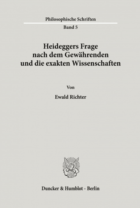 Książka Heideggers Frage nach dem Gewährenden und die exakten Wissenschaften. Ewald Richter