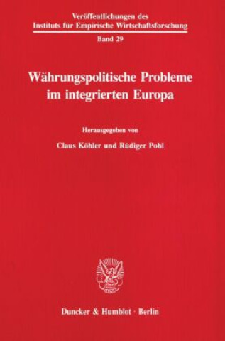 Kniha Währungspolitische Probleme im integrierten Europa. Claus Köhler
