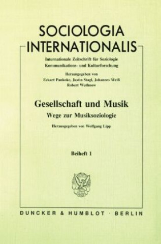Könyv Gesellschaft und Musik - Wege zur Musiksoziologie. Wolfgang Lipp