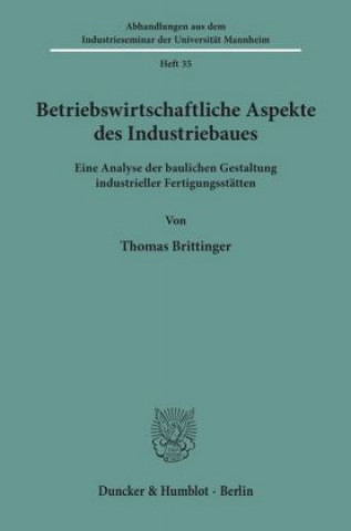 Libro Betriebswirtschaftliche Aspekte des Industriebaues. Thomas Brittinger