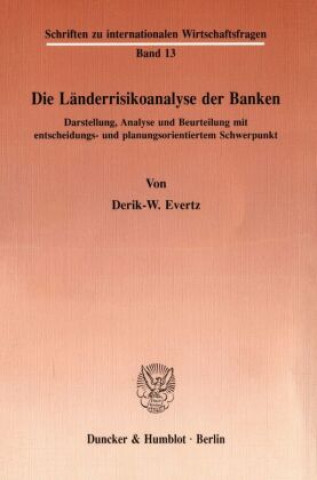 Kniha Die Länderrisikoanalyse der Banken. Derik-W. Evertz