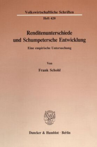 Libro Renditenunterschiede und Schumpetersche Entwicklung. Frank Schohl