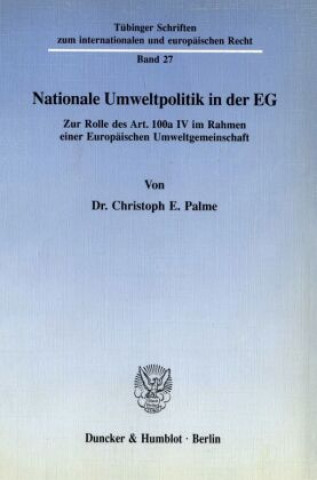 Könyv Nationale Umweltpolitik in der EG. Christoph E. Palme