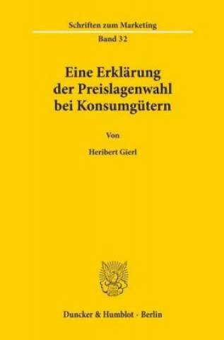 Knjiga Eine Erklärung der Preislagenwahl bei Konsumgütern. Heribert Gierl