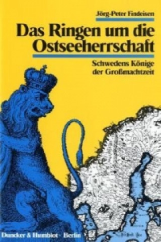 Könyv Das Ringen um die Ostseeherrschaft. Jörg-Peter Findeisen