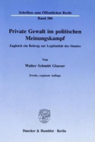 Kniha Private Gewalt im politischen Meinungskampf. Walter Schmitt Glaeser