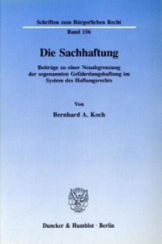 Kniha Die Sachhaftung. Bernhard A. Koch