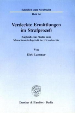 Könyv Verdeckte Ermittlungen im Strafprozeß. Dirk Lammer