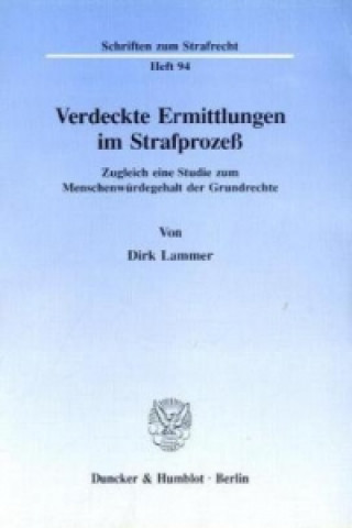 Knjiga Verdeckte Ermittlungen im Strafprozeß. Dirk Lammer