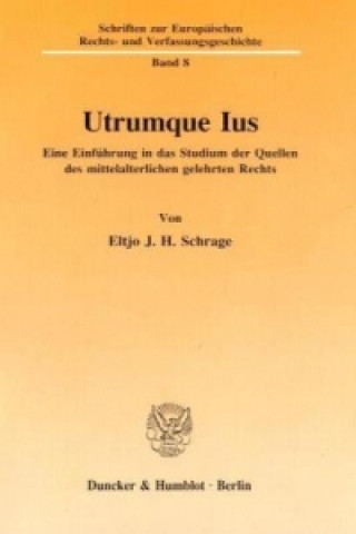 Könyv Utrumque Ius. Eltjo J. H. Schrage