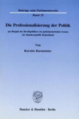 Knjiga Die Professionalisierung der Politik Kerstin Burmeister