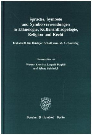 Kniha Sprache, Symbole und Symbolverwendungen in Ethnologie, Kulturanthropologie, Religion und Recht. Werner Krawietz