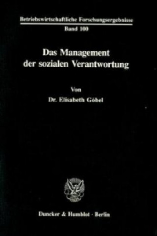Könyv Das Management der sozialen Verantwortung. Elisabeth Göbel