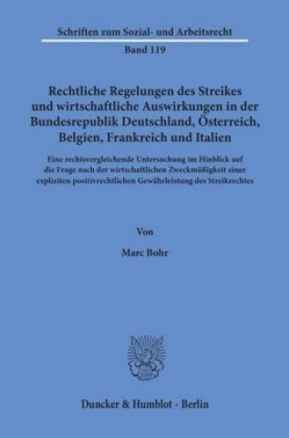 Book Rechtliche Regelungen des Streikes und wirtschaftliche Auswirkungen in der Bundesrepublik Deutschland, Österreich, Belgien, Frankreich und Italien Marc Bohr