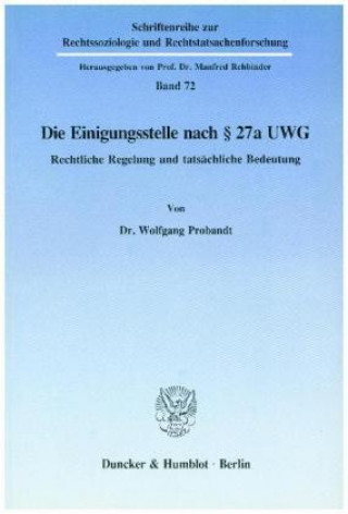 Książka Die Einigungsstelle nach 27a UWG. Wolfgang Probandt