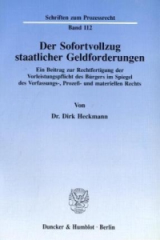 Kniha Der Sofortvollzug staatlicher Geldforderungen. Dirk Heckmann