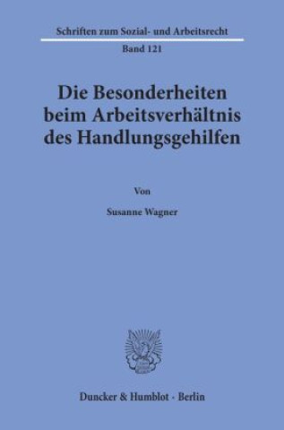 Kniha Die Besonderheiten beim Arbeitsverhältnis des Handlungsgehilfen. Susanne Wagner