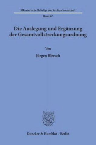 Könyv Die Auslegung und Ergänzung der Gesamtvollstreckungsordnung. Jürgen Blersch