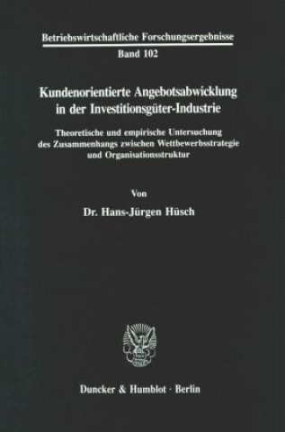 Carte Kundenorientierte Angebotsabwicklung in der Investitionsgüter-Industrie. Hans-Jürgen Hüsch