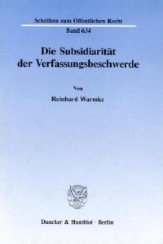 Knjiga Die Subsidiarität der Verfassungsbeschwerde. Reinhard Warmke